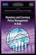 Monetary and Currency Policy Management in Asia