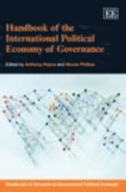 Nicola Phillips, Anthony Payne - Handbook of the International Political Economy of Governance, E-bok