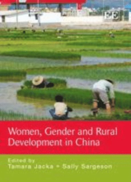 Sally Sargeson, Tamara Jacka - Women, Gender and Rural Development in China, E-bok