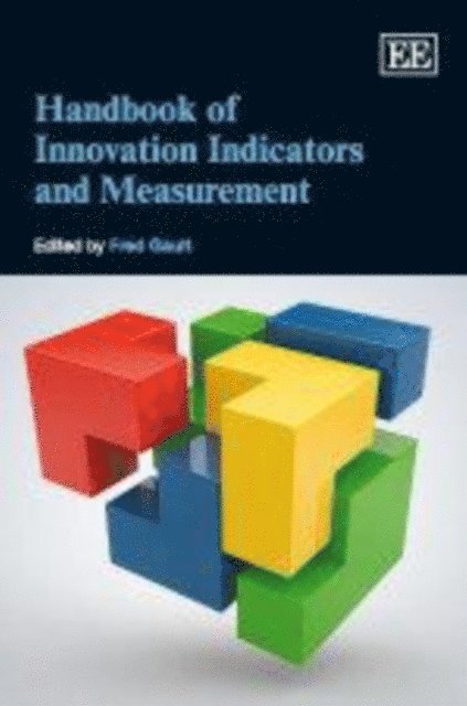 Fred Gault - Handbook of Innovation Indicators and Measurement, E-bok