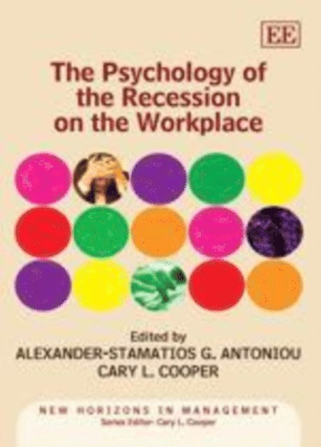 Cary Cooper, Alexander-Stamatios G. Antoniou - Psychology of the Recession on the Workplace, E-bok