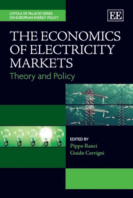 Guido Cervigni, Pippo Ranci - Economics of Electricity Markets, E-bok