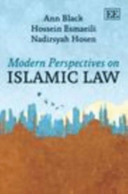 Nadirsyah Hosen, Hossein Esmaeili, Ann Black - Modern Perspectives on Islamic Law, E-bok