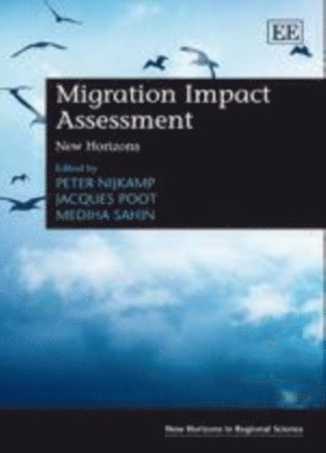 Mediha Sahin, Jacques Poot, Peter Nijkamp - Migration Impact Assessment, E-bok