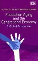 Population Aging and the Generational Economy - A Global Perspective