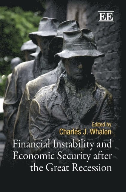 Charles J. Whalen - Financial Instability and Economic Security after the Great Recession, E-bok