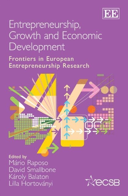 Lilla Hortovanyi, Karoly Balaton, David Smallbone, Mario Raposo - Entrepreneurship, Growth and Economic Development, E-bok