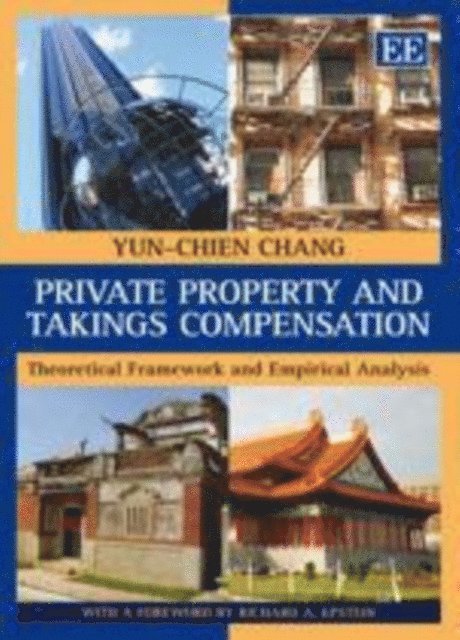 Yun-chien Chang - Private Property and Takings Compensation, E-bok