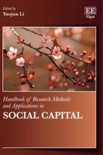 Yaojun Li - Handbook of Research Methods and Applications in Social Capital, E-bok