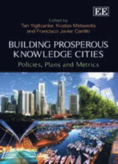 Francisco Javier Carrillo, Kostas Metaxiotis, Tan Yigitcanlar - Building Prosperous Knowledge Cities, E-bok