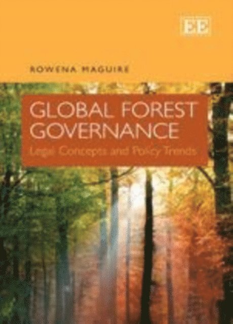 Rowena Maguire - Global Forest Governance, E-bok