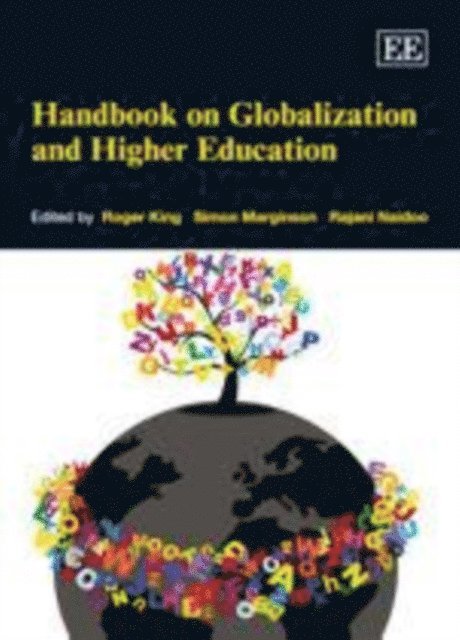 Rajani Naidoo, Simon Marginson, Roger King - Handbook on Globalization and Higher Education, E-bok