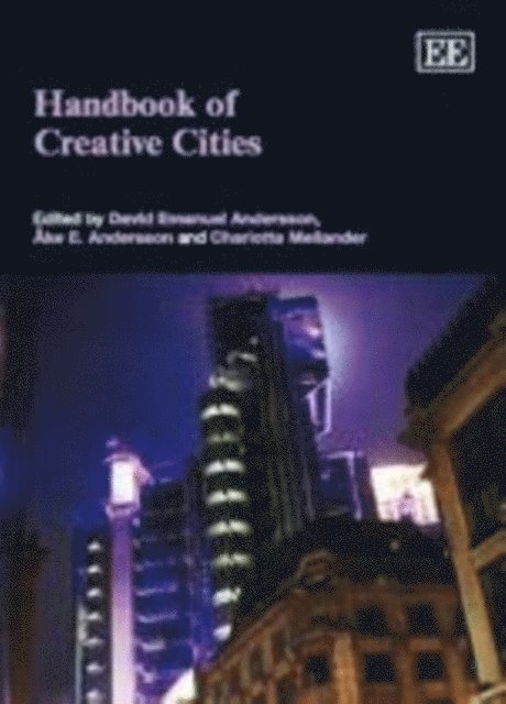 Charlotta Mellander, Ake E. Andersson, David Emanuel Andersson - Handbook of Creative Cities, E-bok