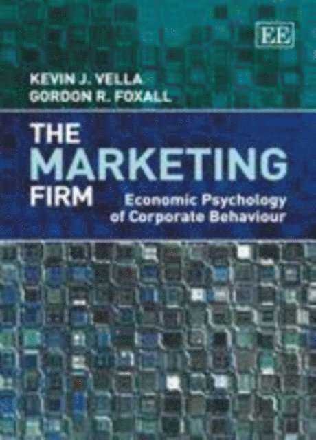 Gordon Foxall, Kevin J. Vella - Marketing Firm, E-bok