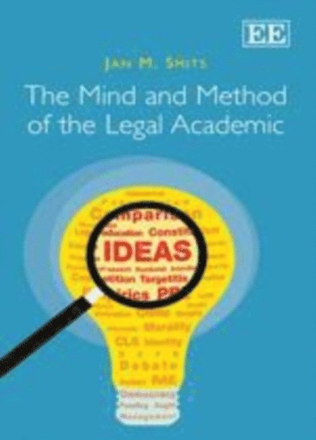 Jan M. Smits - Mind and Method of the Legal Academic, E-bok