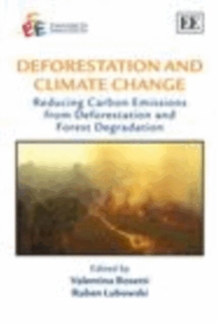 Ruben Lubowski, Valentina Bosetti - Deforestation and Climate Change, E-bok