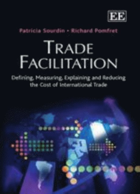 Richard Pomfret, Patricia Sourdin - Trade Facilitation, E-bok