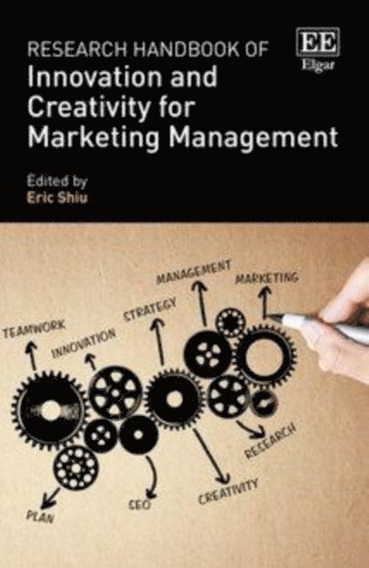 Eric Shiu - Research Handbook of Innovation and Creativity for Marketing Management, E-bok