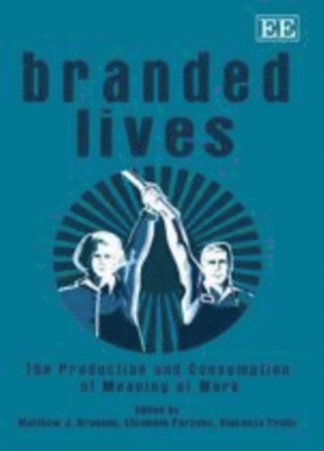 Vincenza Priola, Elizabeth Parsons, Matthew J. Brannan - Branded Lives, E-bok