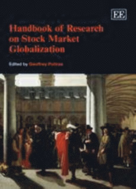 Geoffrey Poitras - Handbook of Research on Stock Market Globalization, E-bok