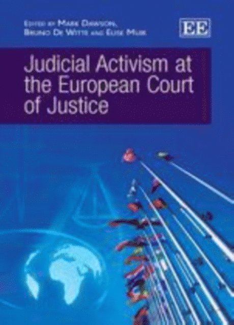 Elise Muir, Bruno De Witte, Mark Dawson - Judicial Activism at the European Court of Justice, E-bok