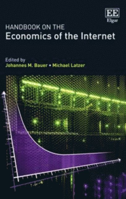 Michael Latzer, Johannes M. Bauer - Handbook on the Economics of the Internet, E-bok