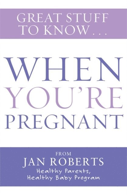 Jan Roberts - Great Stuff to Know: When You're Pregnant, E-bok