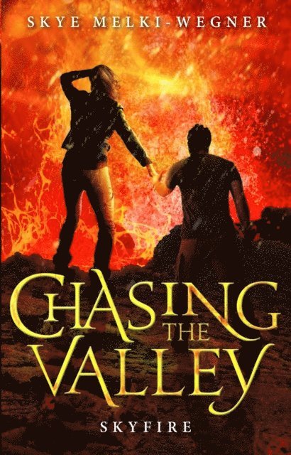 Skye Melki-Wegner - Chasing the Valley 3: Skyfire, E-bok