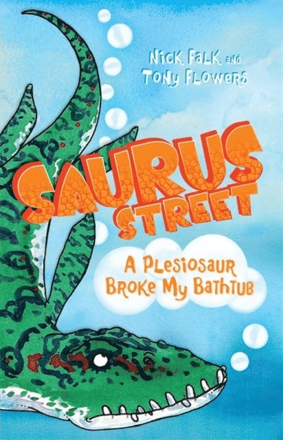 Nick Falk - Saurus Street 5: A Plesiosaur Broke My Bathtub, E-bok