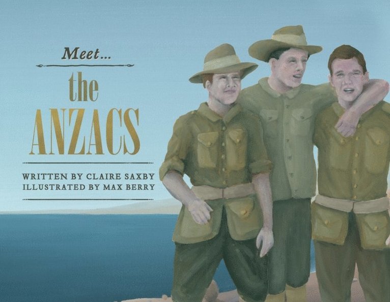 Claire Saxby - Meet... the ANZACs, E-bok