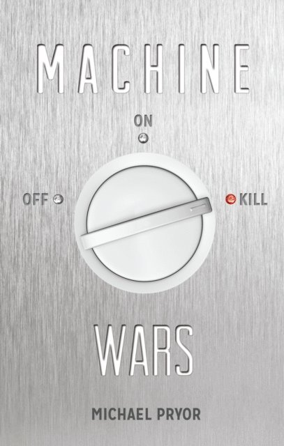 Michael Pryor - Machine Wars, E-bok