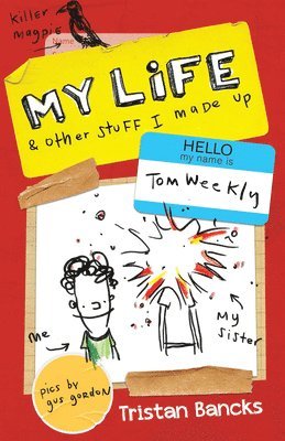 Tristan Bancks - My Life & Other Stuff I Made Up, Häftad