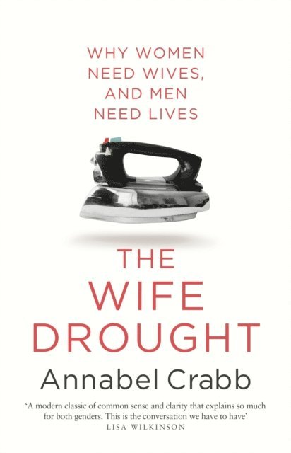 Annabel Crabb - Wife Drought, E-bok