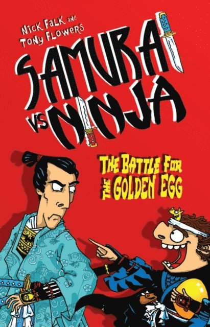 Nick Falk - Samurai vs Ninja 1: The Battle for the Golden Egg, E-bok