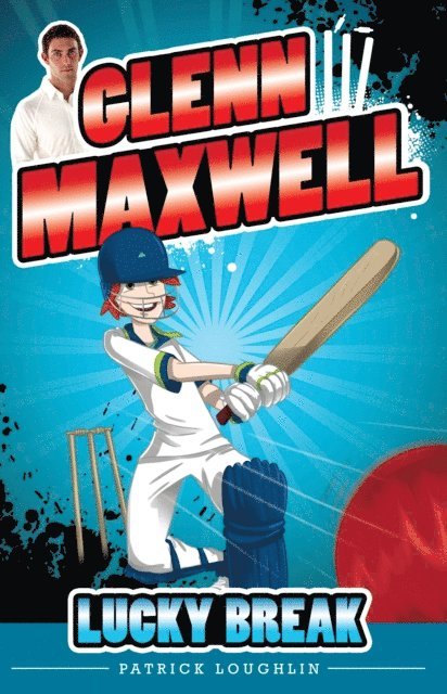 Glenn Maxwell, Patrick Loughlin - Glenn Maxwell 1: Lucky Break, E-bok