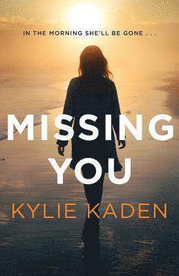 Kylie Kaden - Missing You, Häftad