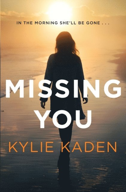 Kylie Kaden - Missing You, E-bok