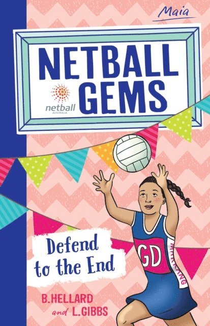 Bernadette Hellard, Lisa Gibbs - Netball Gems 4: Defend to the End, E-bok. Tillgänglighet: Lägg i varukorg