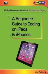 A Beginner's Guide to Coding on iPads and iPhones