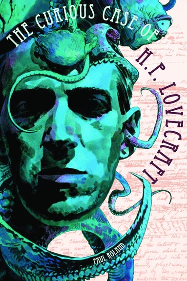 Paul Roland - Curious Case of HP Lovecraft, Häftad