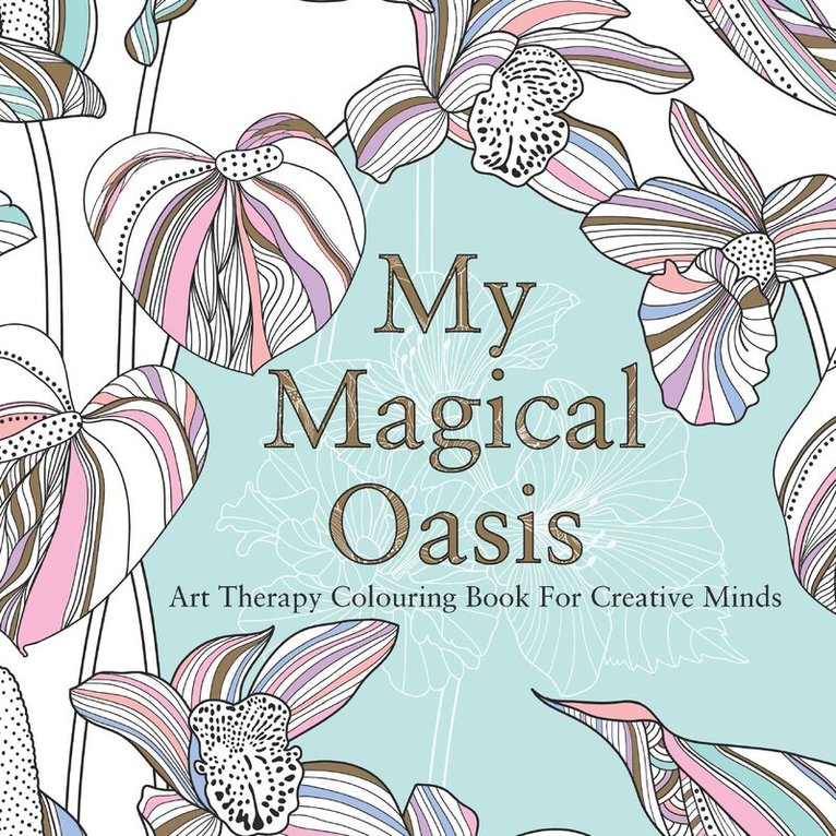 Eglantine de la Fontaine - My Magical Oasis, Häftad. Tillgänglighet: Lägg i varukorg