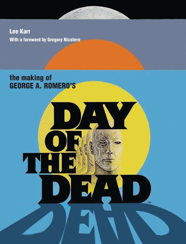 Lee Karr - Making of George A. Romero's Day of the Dead, Häftad. Tillgänglighet: Lägg i varukorg