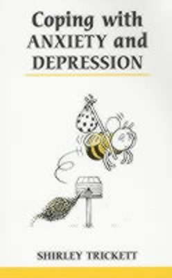 Shirley Trickett - Coping with Anxiety and Depression (Revised), Häftad