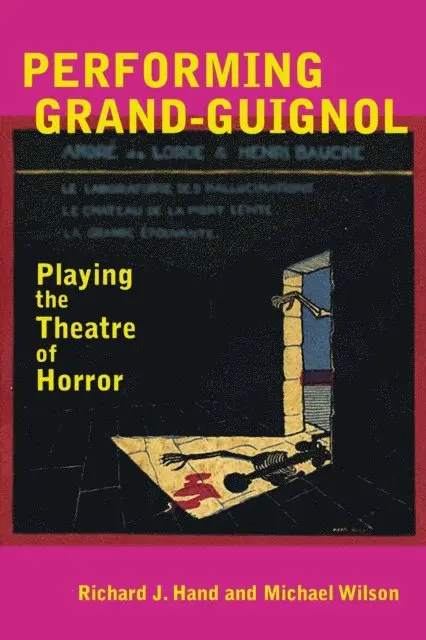 Prof. Michael Wilson, Prof. Richard J. Hand - Performing Grand-Guignol, E-bok. Tillgänglighet: Lägg i varukorg