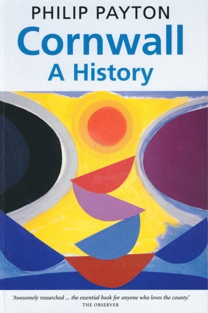 Prof. Philip Payton - Cornwall: A History, E-bok