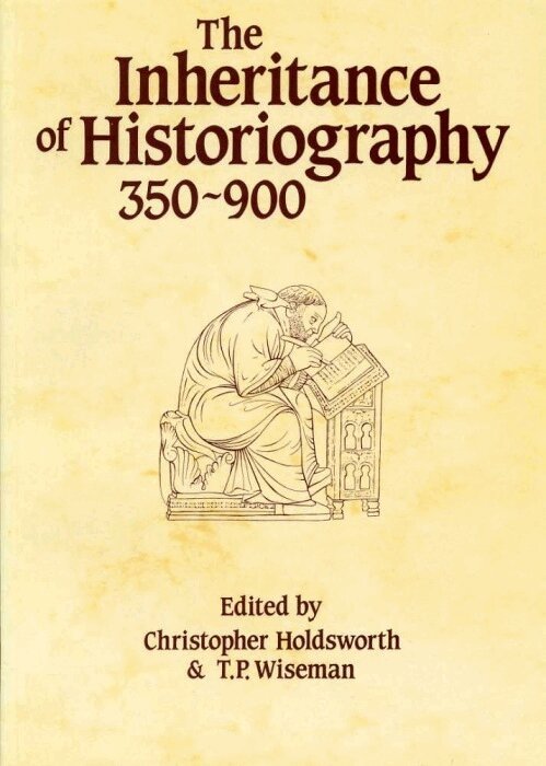Christopher Holdsworth, T. P. Wiseman - The Inheritance of Historiography, 350-900, Häftad. Tillgänglighet: Tillfälligt slut
