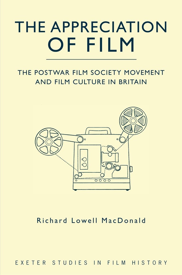 Richard Lowell MacDonald - Appreciation of Film, Inbunden
