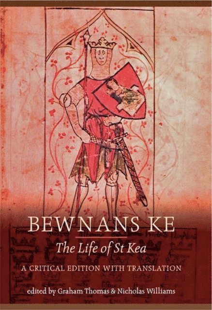 Dr. Nicholas Williams, Graham Thomas - Bewnans Ke / The Life of St Kea, E-bok