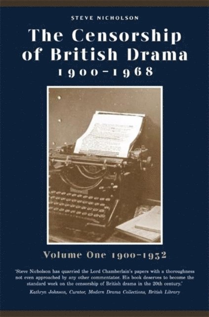 Steve Nicholson - Censorship of British Drama 1900-1968 Volume 1, E-bok