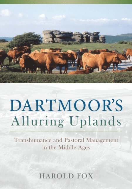 Harold Fox, Christopher Dyer, Matthew Tompkins - Dartmoor's Alluring Uplands, E-bok
